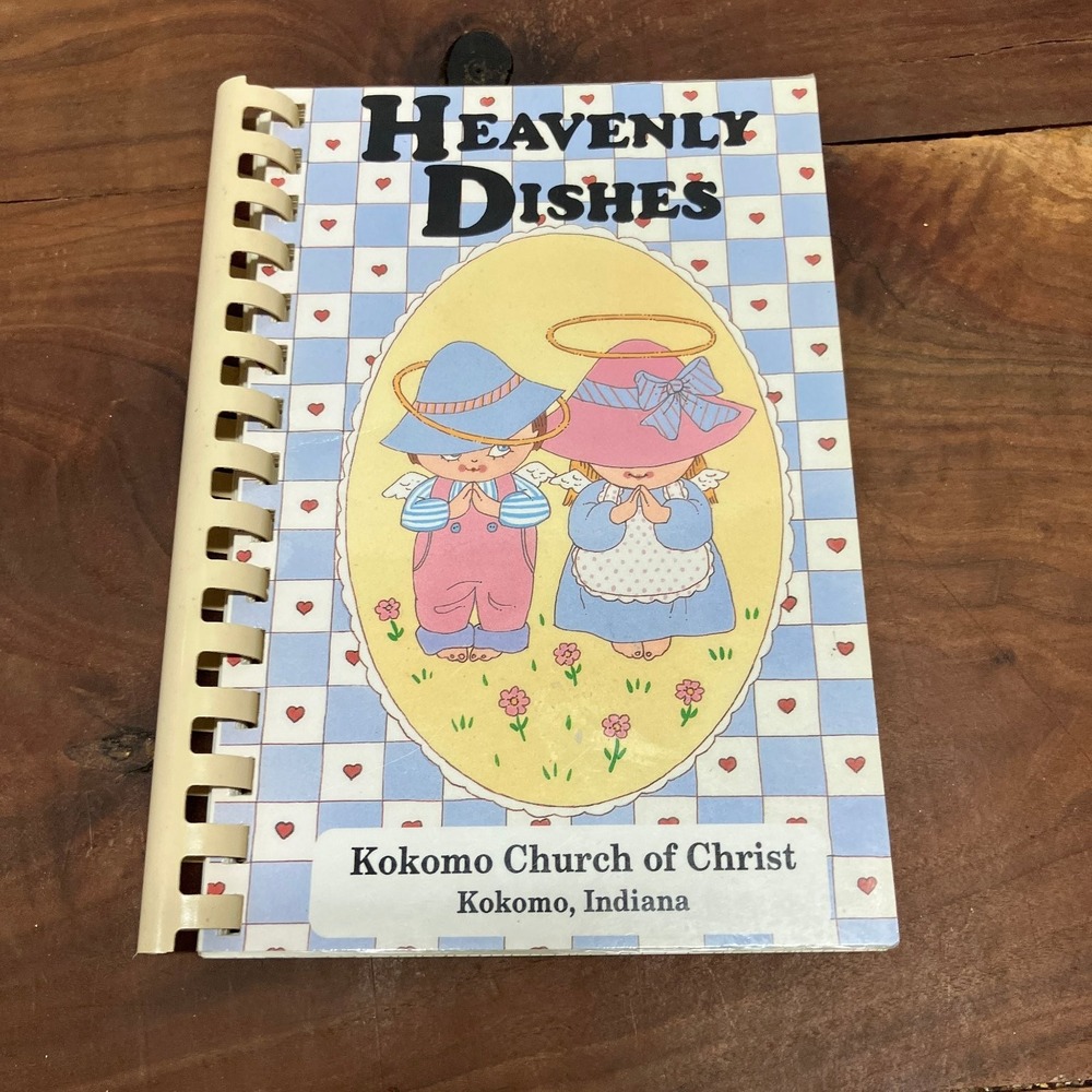 Heavenly Dishes Cookbook Kokomo Church of Christ 1994 Spiral Bound Recipes